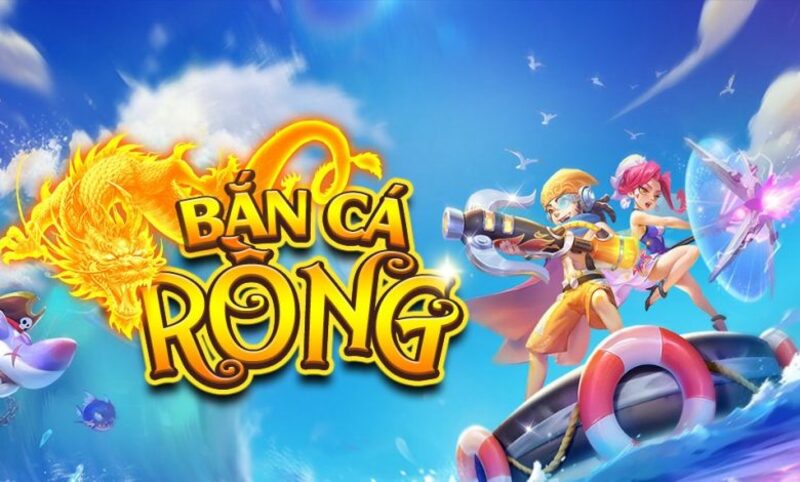 Cổng game Bắn cá rồng