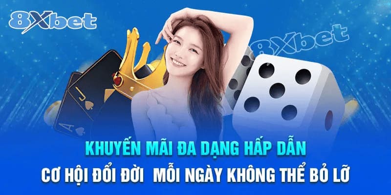 Khuyến mãi 8Xbet đa dạng